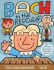 Image for Bach to the Rescue!!!