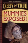 Image for Mummies Exposed! : Creepy and True #1