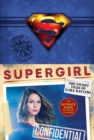 Image for Supergirl: The Secret Files of Kara Danvers : The Ultimate Guide to the Hit TV Show