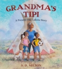 Image for Grandma&#39;s Tipi : A Present-Day Lakota Story