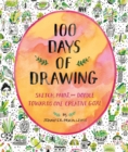 Image for 100 Days of Drawing (Guided Sketchbook): Sketch, Paint, and Doodle Towards One Creative Goal