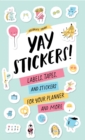 Image for Celebrate Today: Yay Stickers! (Sticker Book): Labels, Tapes, and Stickers for Your Planner and More