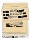 Image for Make Blackout Poetry: Turn These Pages into Poems