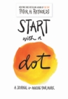 Image for Start with a Dot (Guided Journal): A Journal for Making Your Mark