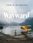 Image for Wayward  : stories and photographs