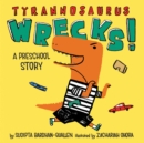 Image for Tyrannosaurus wrecks!  : a preschool story