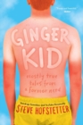 Image for Ginger kid  : mostly true tales from a former nerd