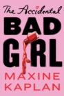 Image for The Accidental Bad Girl