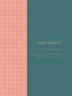 Image for Our Family: A Fill-in Book of Traditions, Memories, and Stories
