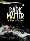 Image for The Dark Matter of Mona Starr