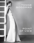 Image for Tonne Goodman - point of view  : four decades of defining style