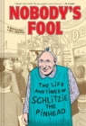 Image for Nobody&#39;s fool  : the life and times of Schlitzie the pinhead