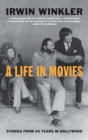 Image for A life in movies  : stories from 50 years in Hollywood
