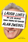 Image for Laugh lines  : forty years trying to make funny people funnier