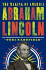 Image for Abraham Lincoln: The Making of America #3