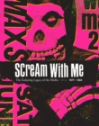 Image for Scream with me  : the enduring legacy of the Misfits