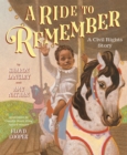 Image for A Ride to Remember: A Civil Rights Story