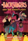 Image for The Backstagers and the Ghost Light (Backstagers #1)
