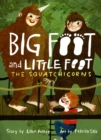 Image for The Squatchicorns (Big Foot and Little Foot #3)