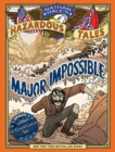Image for Major Impossible (Nathan Hale&#39;s Hazardous Tales #9) : A Grand Canyon Tale