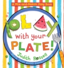 Image for Play with Your Plate! (A Mix-and-Match Play Book)