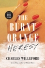 Image for The Burnt Orange Heresy : A Novel