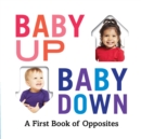 Image for Baby Up, Baby Down : A First Book of Opposites