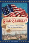 Image for Star-spangled  : the story of a flag, a battle, and the American anthem