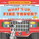 Image for What&#39;s Up, Fire Truck? (A Pop Magic Book)