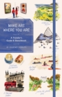 Image for Make Art Where You Are (Guided Sketchbook) : A Travel Sketchbook and Guide