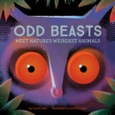 Image for Odd beasts  : meet nature&#39;s weirdest animals