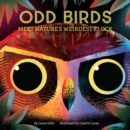 Image for Odd birds  : meet nature&#39;s weirdest flock