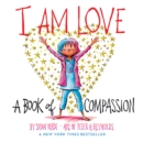 Image for I am love  : a book of compassion