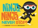 Image for Ninja, Ninja, Never Stop!