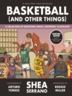 Image for Basketball (and other things)  : a collection of questions asked, answered, illustrated