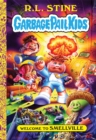 Image for Welcome to Smellville (Garbage Pail Kids Book 1)