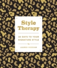 Image for Style Therapy: 30 Days to Your Signature Style
