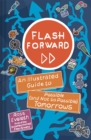 Image for Flash forward  : an illustrated guide to possible (and not so possible) tomorrows