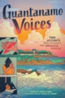 Image for Guantanamo voices  : true accounts from the world's most infamous prison