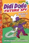 Image for Didi Dodo, Future Spy : Double-O Dodo (Didi Dodo, Future Spy #3)