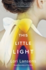 Image for This Little Light : A Novel