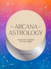 Image for The Arcana of Astrology Boxed Set : Oracle Deck and Guidebook for Cosmic Insight