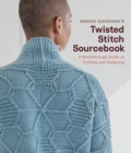 Image for Norah Gaughan&#39;s twisted stitch sourcebook  : a breakthrough guide to knitting and designing