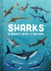 Image for Sharks  : a mighty bite-y history