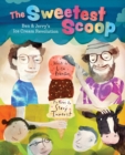 Image for The sweetest scoop  : Ben &amp; Jerry&#39;s ice cream revolution