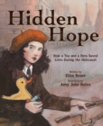 Image for Hidden hope  : how a toy and a hero saved lives during the Holocaust