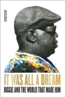 Image for It Was All a Dream: Biggie and the World That Made Him