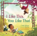Image for I Like This, You Like That
