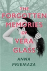 Image for The Forgotten Memories of Vera Glass
