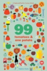 Image for 99 tomatoes and one potato  : a seek-and-find for curious minds